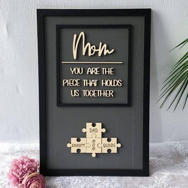 Love Signal Personalized Mom You Are the Piece That Holds Us Together Puzzle Sign, Mothers Day, Custom Grandma Puzzle for Mom Grandma 15