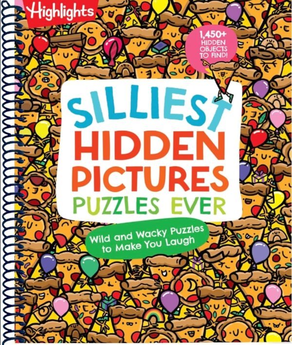 Silliest Hidden Pictures Puzzles Ever: 144 Pages of Silly Puzzles, Tongue Twisters, Jokes, Activities with 1,450+ Hidden Objects to Find (Highlights Hidden Pictures)