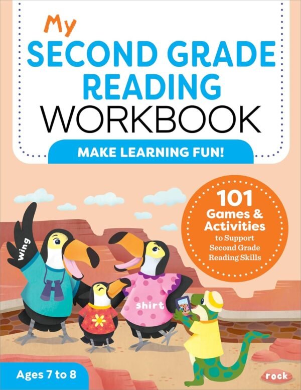 My Second Grade Reading Workbook: 101 Games & Activities To Support Second Grade Reading Skills (My Workbook)