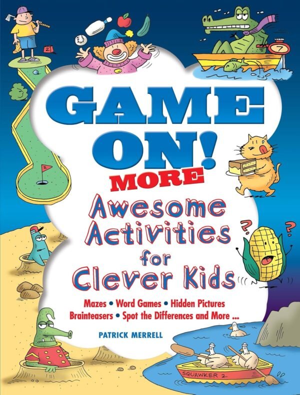 Game On! MORE Awesome Activities for Clever Kids (Dover Kids Activity Books)